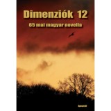 Dimenzi&oacute;k 12 - 65 mai magyar novella