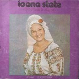 Vinil Ioana State - Din Pitesti la Slatina (Electrecord, 1977) LP, Muzica Populara Romaneasca, 33 RPM, 30cm