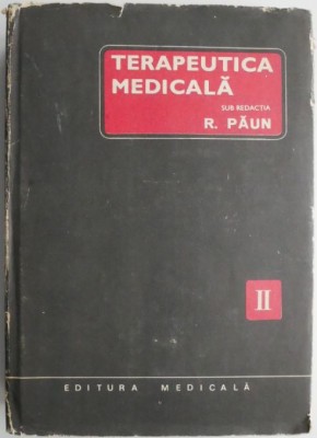 Terapeutica medicala, vol. II &amp;ndash; R. Paun foto