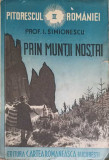 PITORESCUL ROMANIEI VOL.4 PRIN MUNTII NOSTRI-I. SIMIONESCU