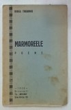 MARMOREELE , poeme de VIRGIL TREBONIU , 1936