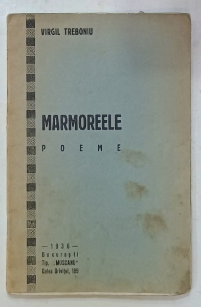 MARMOREELE , poeme de VIRGIL TREBONIU , 1936