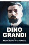 Memorii intermitente - Dino Grandi