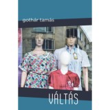 V&aacute;lt&aacute;s - Goth&aacute;r Tam&aacute;s