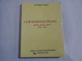 SUB DOMNIA STELEI... - GEORGE URSA