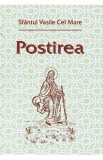 Postirea - Sfantul Vasile Cel Mare