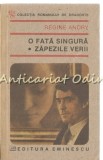 O Fata Singura. Zapezile Verii - Regine Andry, Roman de Dragoste, Editura Eminescu, 1991, Bucuresti, 539 pagini