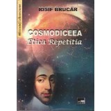 Cosmodiceea. Etica Repetitia