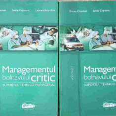 MANAGEMENTUL BOLNAVULUI CRITIC VOL.1-2 SUPORTUL TEHNICO-MANAGERIAL-MIRCEA CHIOREAN, SANDA COPOTOIU, LEONARD AZAM