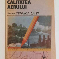 Calitatea aerului - Sergiu Tumanov, seria Tehnica la zi, Editura Tehnica, 1989