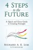 4 Steps to the Future: A Quick and Clean Guide to Creating Foresight