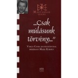 &quot;Csak m&uacute;l&aacute;sunk t&ouml;rv&eacute;ny&quot; - Varga Csaba jogfiloz&oacute;fussal besz&eacute;lget Mezei K&aacute;roly - Varga Csaba jogfiloz&oacute;fussal besz&eacute;lget Mezei K&aacute;roly - Mezei K&aacute;roly