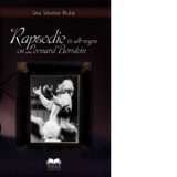 Rapsodie in alb-negru cu Leonard Berstein