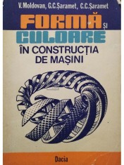 V. Moldovan - Forma si culoare in constructia de masini (Editia: 1988) foto