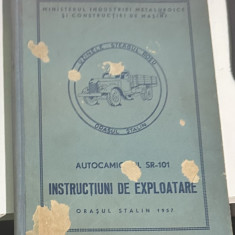 Instructiuni - Uzinele "Steagul Rosu" AUTOCAMIONUL SR-101