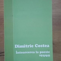 Intoarcerea la poezie- Dimitrie Costea