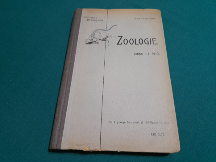 ZOOLOGIE *CLASA I-A SECUNDARĂ / KIRIȚESCU B&Acirc;ZNOȘANU/ 1910