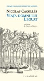 Viata domnului Leguat - Nicolas Cavailles - Editura Humanitas