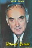 Cumpara ieftin Ultimul jurnal - 1998 - Iosif Sava (P190)