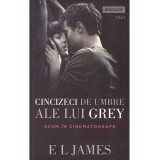E. L. James - Cincizeci de umbre ale lui Grey (volumul I din trilogia Fifty Shades) - 135612