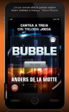 Bubble. Trilogia Jocul (Vol. 3) - Hardcover - Anders de la Motte - RAO