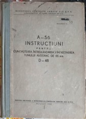 A-56 INSTRUCTIUNI PENTRU CUNOASTEREA, INTREBUINTAREA SI TUNULUI ANTITANC DE 85MM D-48-MINISTERUL FORTELOR A-256464 foto
