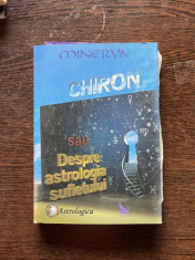 Minerva - Chiron sau despre astrologia sufletului foto