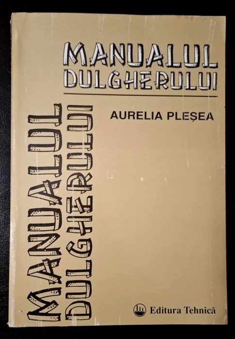 Manualul dulgherului - Aurelia Plesea, Editura Tehnica 1998