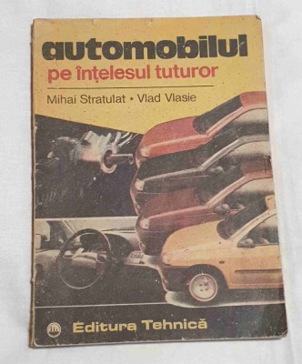 AUTOMOBILUL PE INTELESUL TUTUROR - carte tehnica de specialitate foto