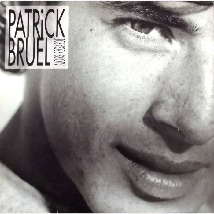 Patrick Bruel Alors regarde LP reissue 2019 (vinyl)