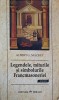 Legendele, Miturile si Simbolurile Francmasoneriei - Albert G. Mackey, Herald, 2006, Initiere, Istorie, Masonerie