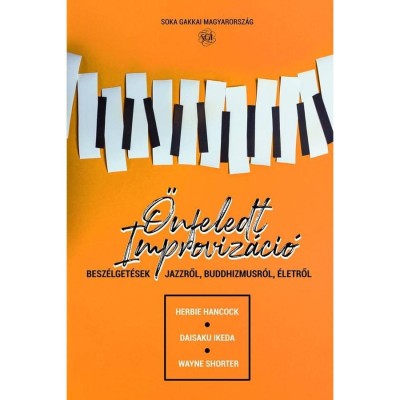 &amp;Ouml;nfeledt improviz&amp;aacute;ci&amp;oacute; - Herbie Hancock, Daisaku Ikeda, Wayne Shorter foto