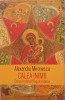 Alexandru Mironescu, Calea Inimii. Eseuri in Duhul Rugului Aprins, Ed. Humanitas, 2019 (plus semn de carte)