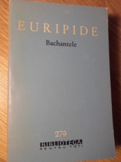 BACHANTELE - EURIPIDE foto