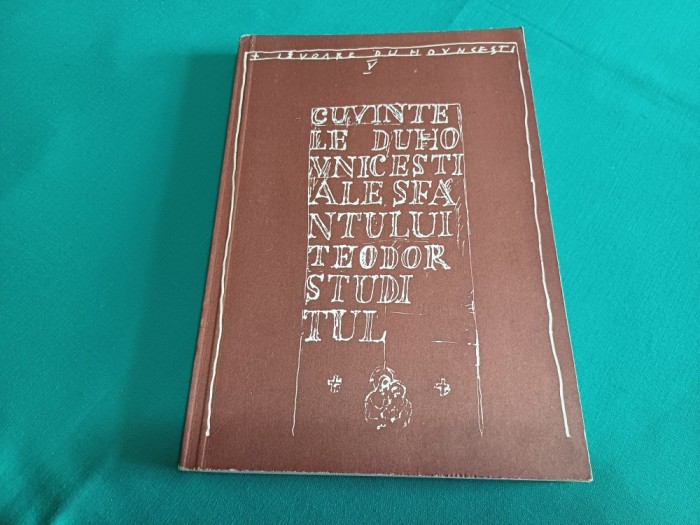 CUVINTELE SF&Acirc;NTULUI TEODOR STUDITUL * 1994 * C