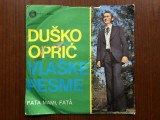 Dusko opric fata mami fata / tinerel sant disc single 7&quot; vinyl muzica populara din Valea Timocului VG