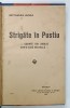 STRIGATE IN PUSTIU , CUVINTE DIN ARDEAL INTR- O TARA NEUTRALA de OCTAVIAN GOGA , 1915