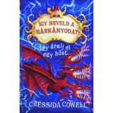 &Iacute;gy neveld a s&aacute;rk&aacute;nyodat 11. - &Iacute;gy &aacute;rulj el egy hőst - Cressida Cowell
