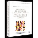 Mecanismul de restituire a bunurilor imobile preluate abuziv de statul roman comunist - Universul Juridic