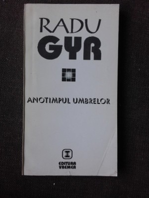 ANOTIMPUL UMBRELOR - RADU GYR foto