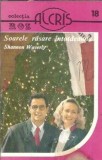 Roman Soarele Rasare Intotdeauna Shannon Waverly Editura Alcris 1994 200 Pagini Literatura Straina Coperta Cartonata
