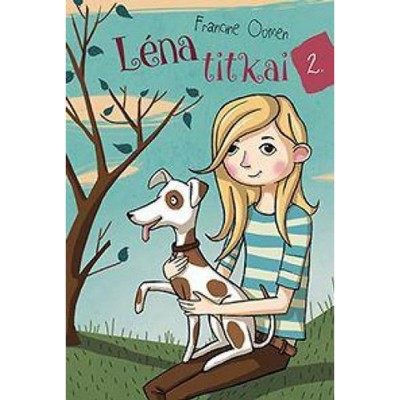 L&amp;eacute;na titkai 2. - Francine Oomen foto
