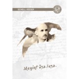 Megint ősz lesz - Eml&eacute;kk&ouml;nyv egy vad&aacute;szfestőről - Schell J&oacute;zsef