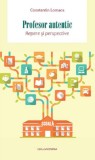 Profesor autentic. Repere si perspective (resigilat) - Editura Altele