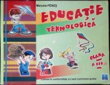 EDUCATIE TEHNOLOGICA - CLASA A III-A-MARCELA PENES-347340