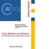 Tools, Methods, and Solutions for the Exploration of Romanian Corpora - Roxana Patras, Loredana Cuzmici