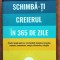 Schimba-ti creierul in 365 de zile. Editura Bookzone, 2024 - Dr. Daniel G. Amen
