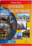 Geografia asezarilor urbane &ndash; Nicolae Ilinca