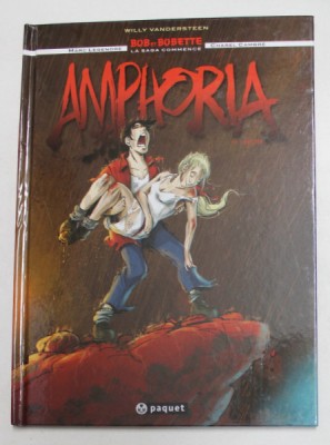 AMPHORIA , BOB ET BOBETTE - LA SAGA COMMENCE , TOME 1 par MARC LEGENDRE et CHAREL CAMBRE , 2014 *BENZI DESENATE foto