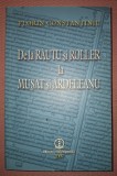FLORIN CONSTANTIN - DE LA RĂUTU SI ROLLER LA MUSAT SI ARDELEANU (*AUTOGRAF)